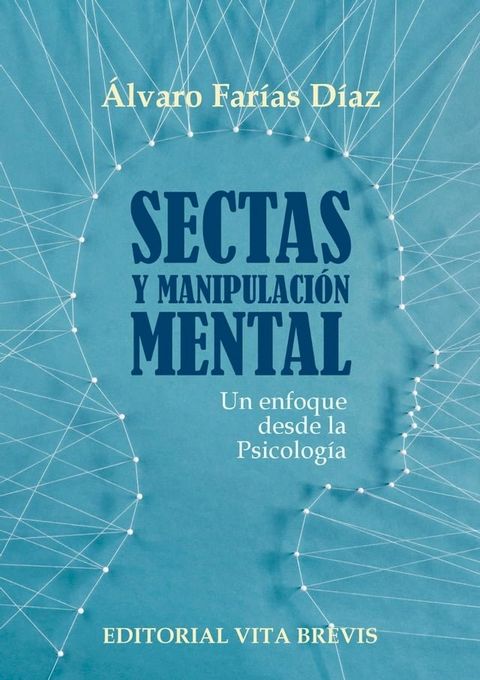 Sectas y manipulaci&oacute;n mental. Un enfoque desde la Psicolog&iacute;a(Kobo/電子書)