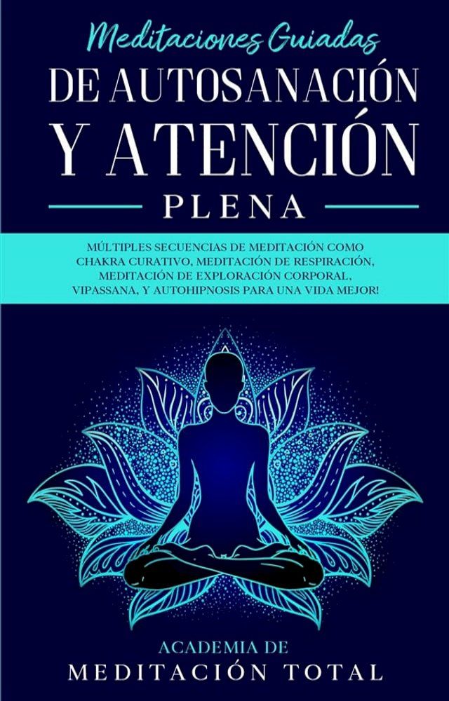  Meditaciones Guiadas de Autosanaci&oacute;n y Atenci&oacute;n Plena:(Kobo/電子書)