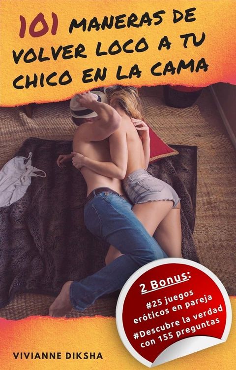 101 maneras de volver loco a tu chico en la cama(Kobo/電子書)