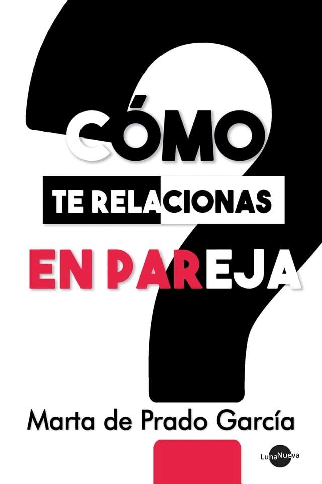  C&oacute;mo te relacionas en pareja(Kobo/電子書)