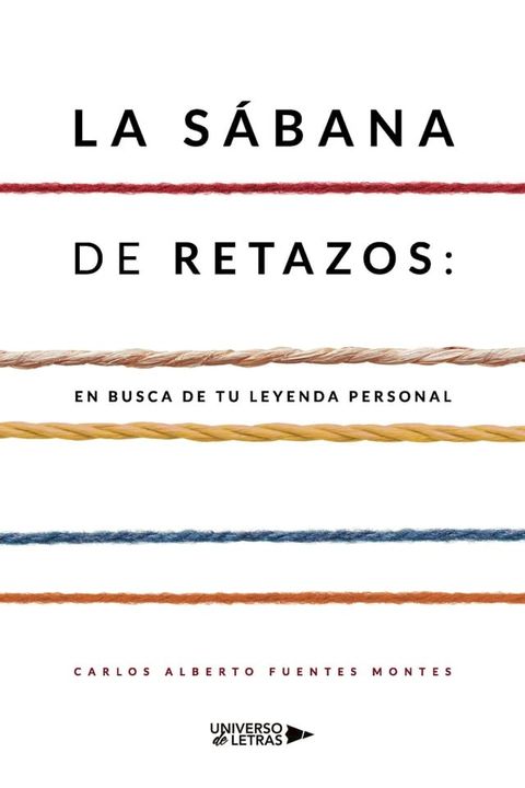 La s&aacute;bana de retazos: en busca de tu leyenda personal(Kobo/電子書)