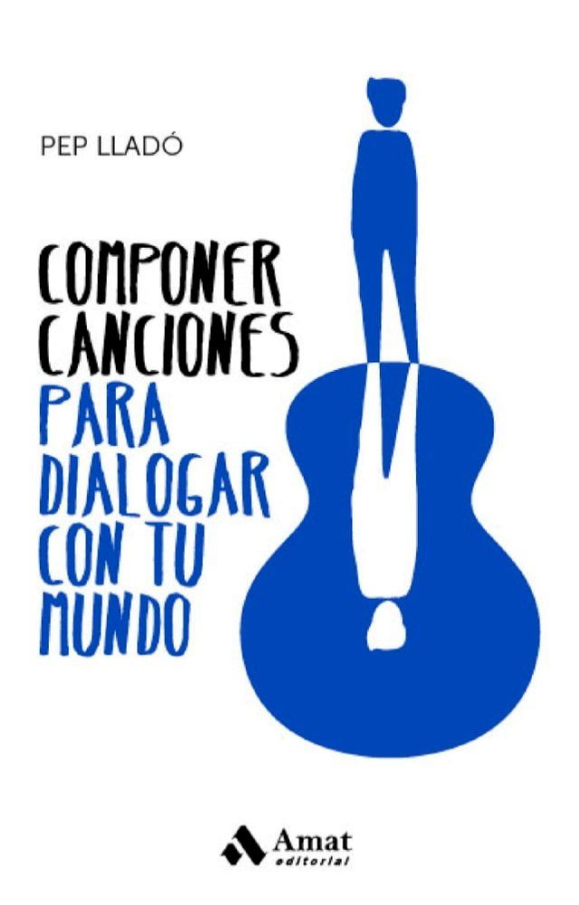  Componer canciones para dialogar con tu mundo. E-book.(Kobo/電子書)