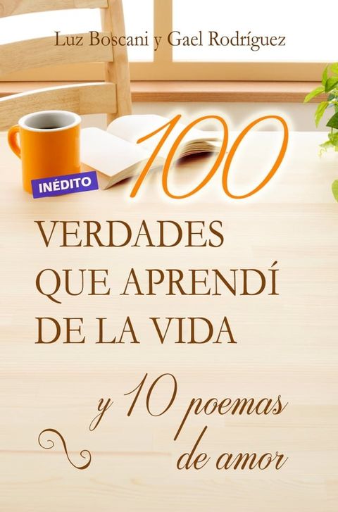 100 Verdades que aprendí de la vida y 10 Poemas de amor(Kobo/電子書)