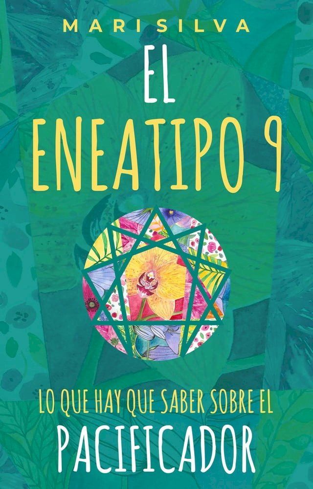  El Eneatipo 9: Lo que hay que saber sobre el pacificador(Kobo/電子書)