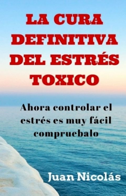 LIBERATE DEL ESTR&Eacute;S TOXICO(Kobo/電子書)