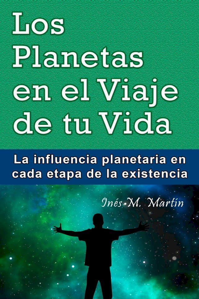  Los Planetas en el Viaje de tu Vida. La influencia planetaria en cada etapa de la existencia(Kobo/電子書)