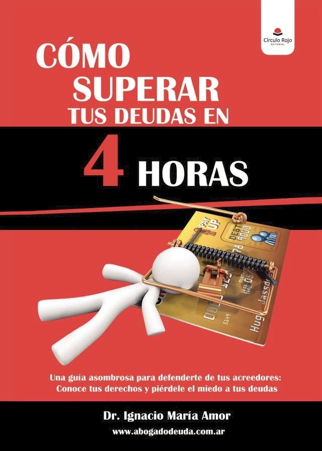  Cómo superar tus deudas en 4 horas(Kobo/電子書)