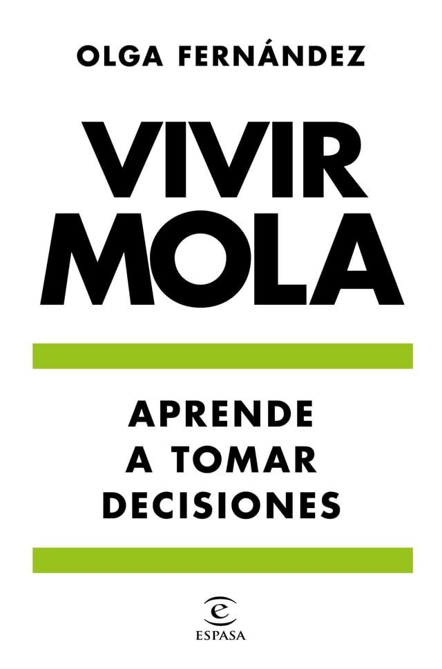  Vivir mola. Aprende a tomar decisiones(Kobo/電子書)