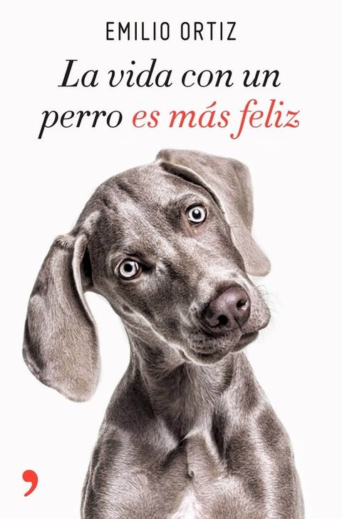 La vida con un perro es m&aacute;s feliz(Kobo/電子書)