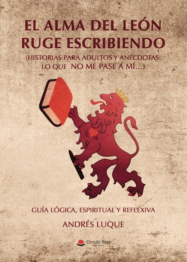  El Alma del León ruge escribiendo(Kobo/電子書)