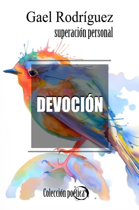 Devoción. Colección poética de superación personal(Kobo/電子書)