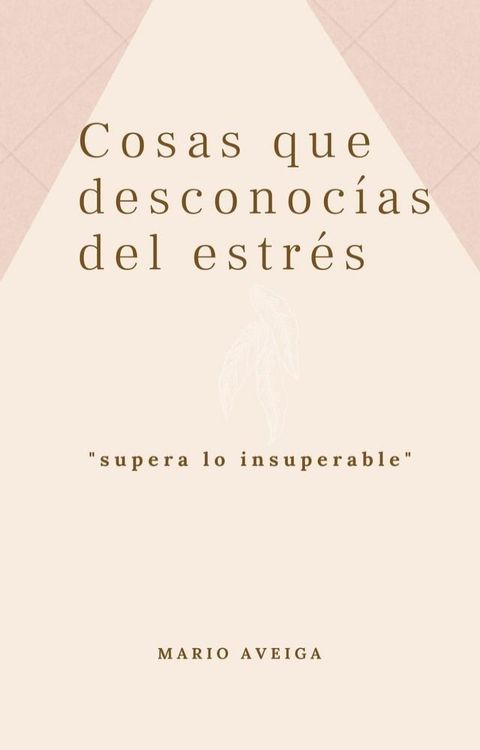 Cosas que desconoc&iacute;as del estr&eacute;s(Kobo/電子書)