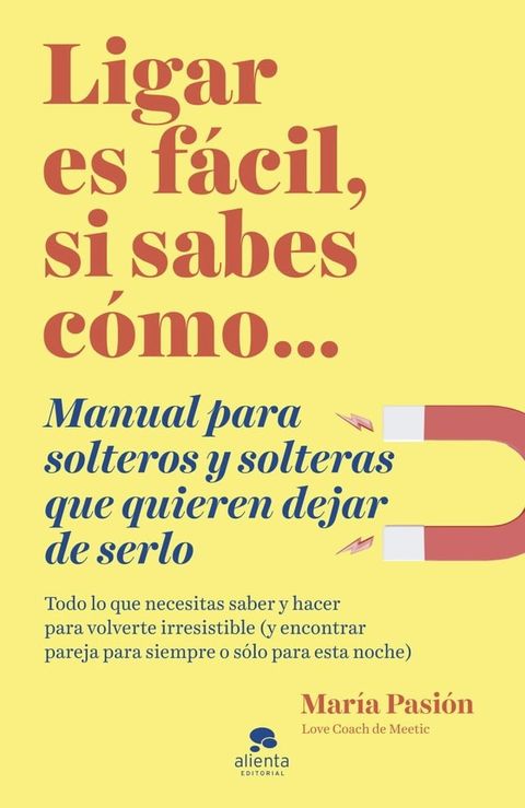 Ligar es fácil, si sabes cómo(Kobo/電子書)