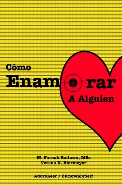 Cómo Enamorar a Alguien (Basado en la Psicología del Amor)(Kobo/電子書)