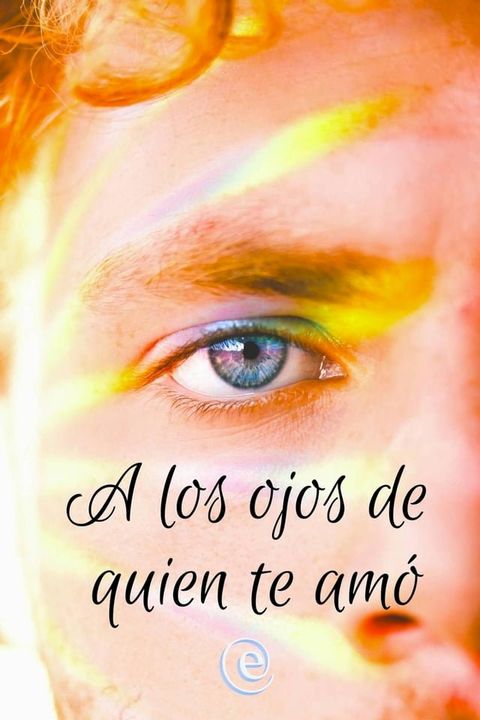 A los ojos de quien te am&oacute;(Kobo/電子書)