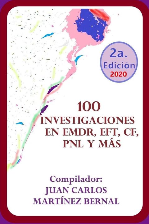 100 Investigaciones en EMDR, EFT, CF, PNL y m&aacute;s(Kobo/電子書)