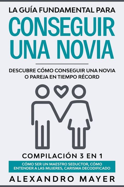 La Guía Fundamental para Conseguir una Novia(Kobo/電子書)