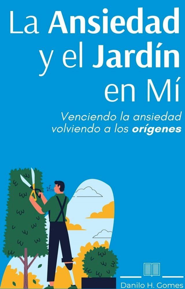  La Ansiedad y el Jardín en Mí(Kobo/電子書)