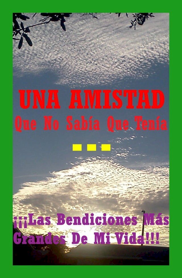  UNA AMISTAD Que No Sabía Que Tenía...(Kobo/電子書)