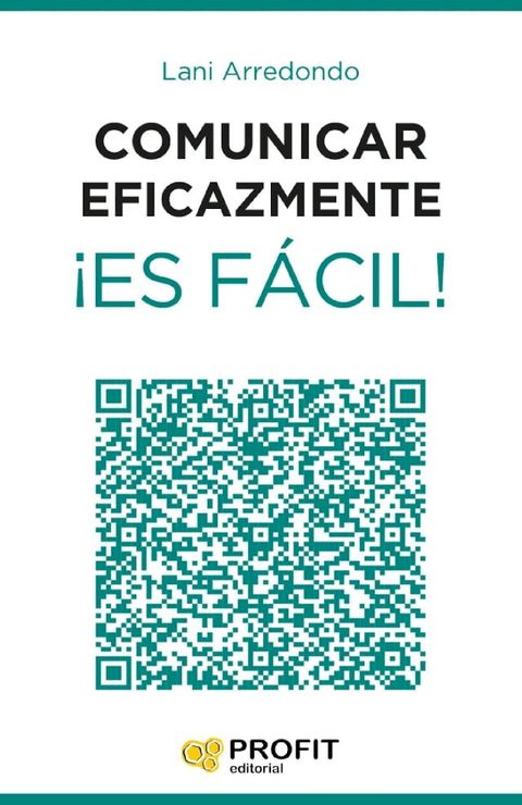 Comunicar eficazmente ¡Es fácil!. Ebook(Kobo/電子書)