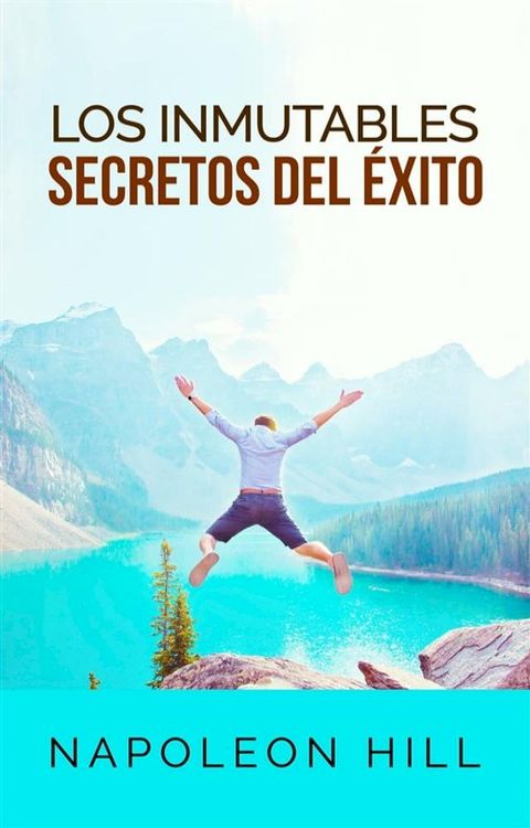 Los inmutables Secretos del éxito (Traducción: David De Angelis)(Kobo/電子書)