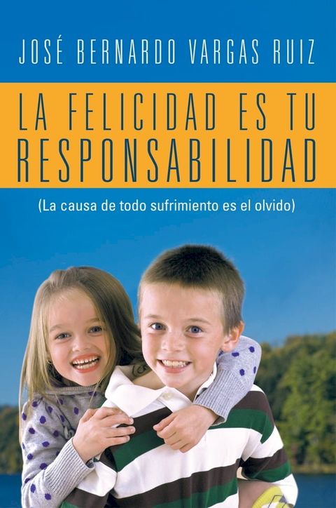 La Felicidad Es Tu Responsabilidad(Kobo/電子書)