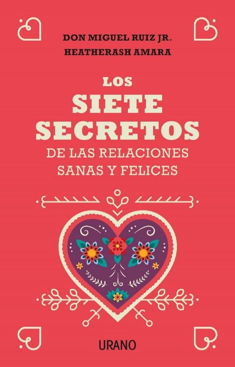 Los siete secretos de las relaciones sanas y felices(Kobo/電子書)