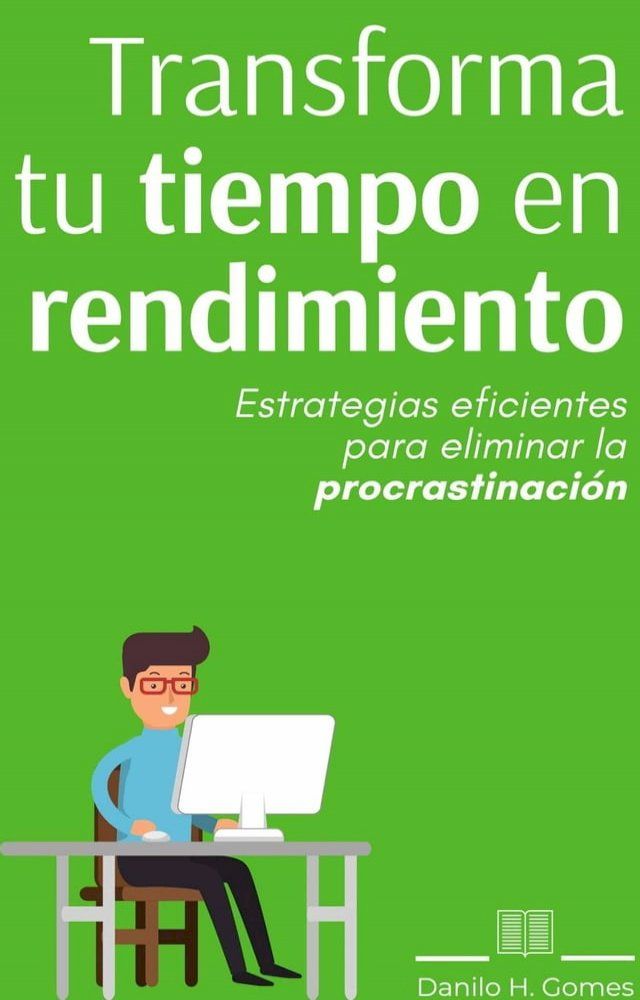  Transforma tu tiempo en rendimiento(Kobo/電子書)