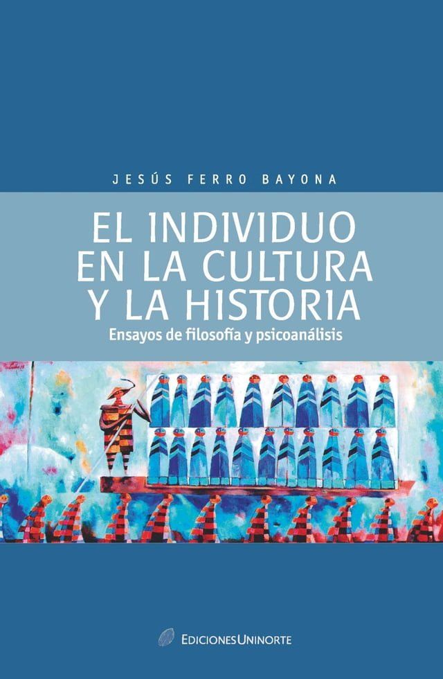  El individuo en la cultura y la historia: ensayos de psicología y psicoanálisis(Kobo/電子書)