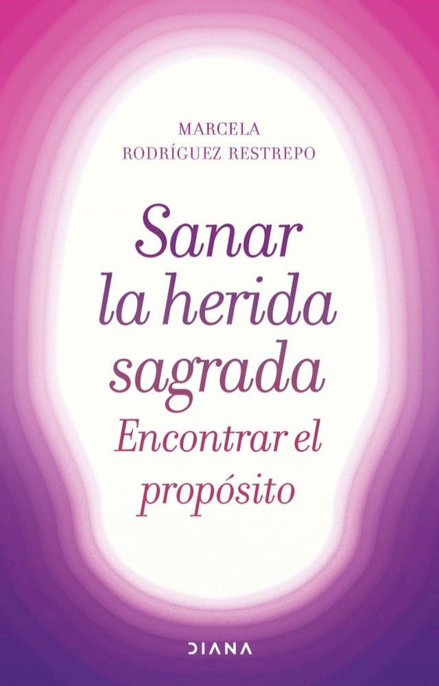  Sanar la herida sagrada, encontrar el propósito(Kobo/電子書)