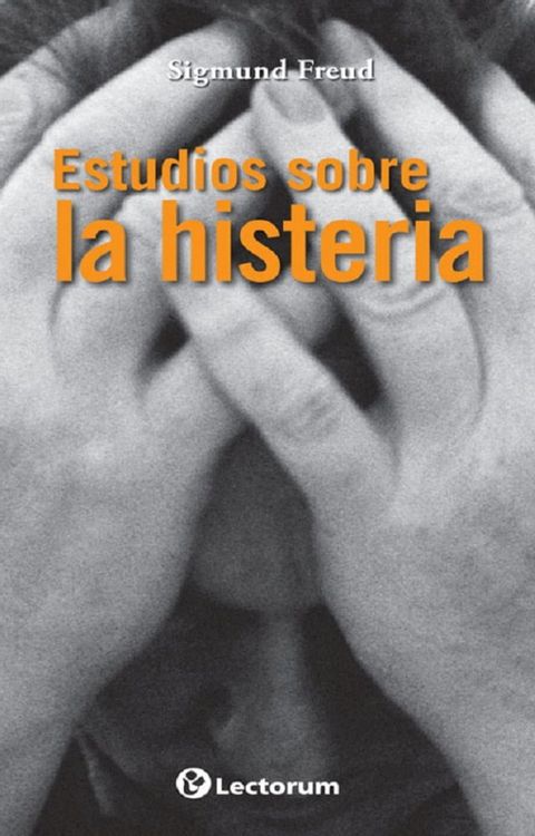 Estudios sobre la histeria(Kobo/電子書)