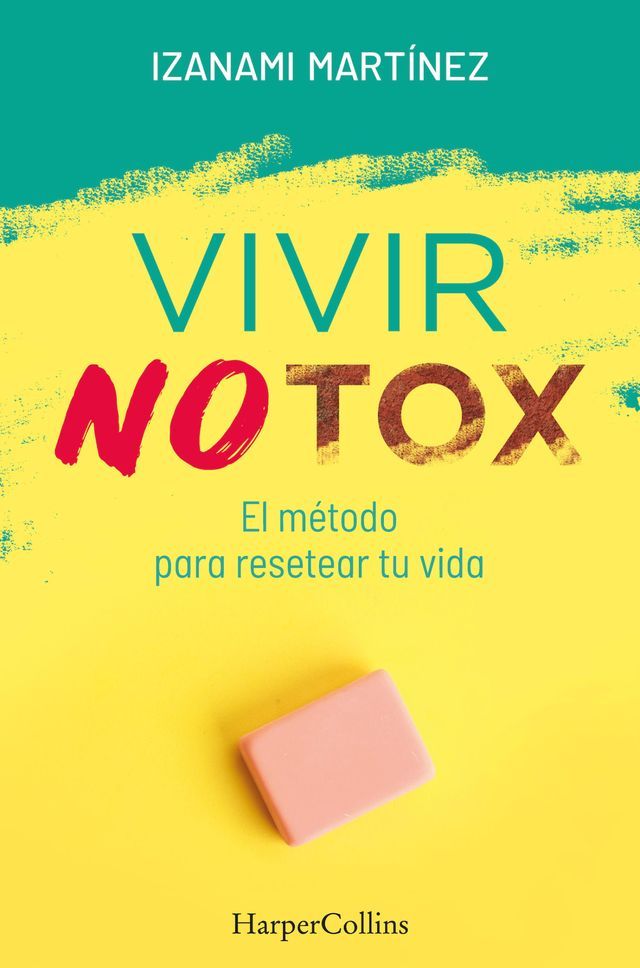  Vivir Notox. El método para resetear tu vida(Kobo/電子書)