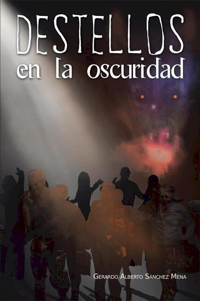  Destellos En La Oscuridad(Kobo/電子書)