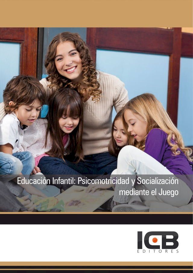  Educaci&oacute;n Infantil: Psicomotricidad y Socializaci&oacute;n mediante el Juego(Kobo/電子書)