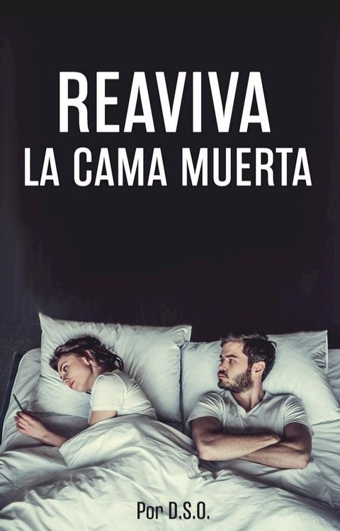 Reaviva La Cama Muerta(Kobo/電子書)