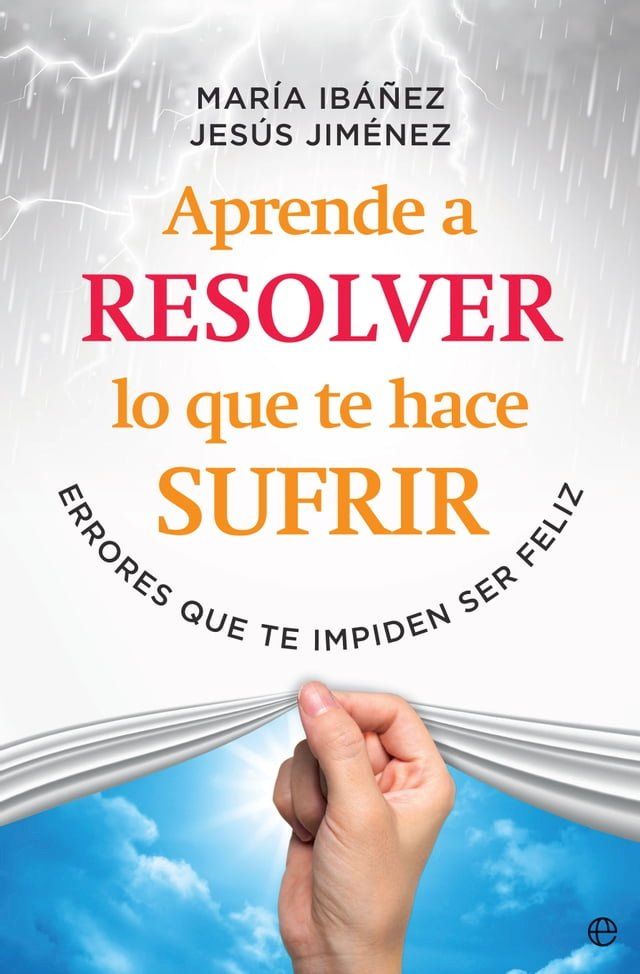  Aprende a resolver lo que te hace sufrir(Kobo/電子書)