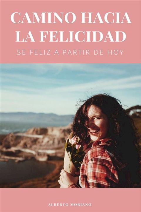 Camino Hacia la Felicidad(Kobo/電子書)