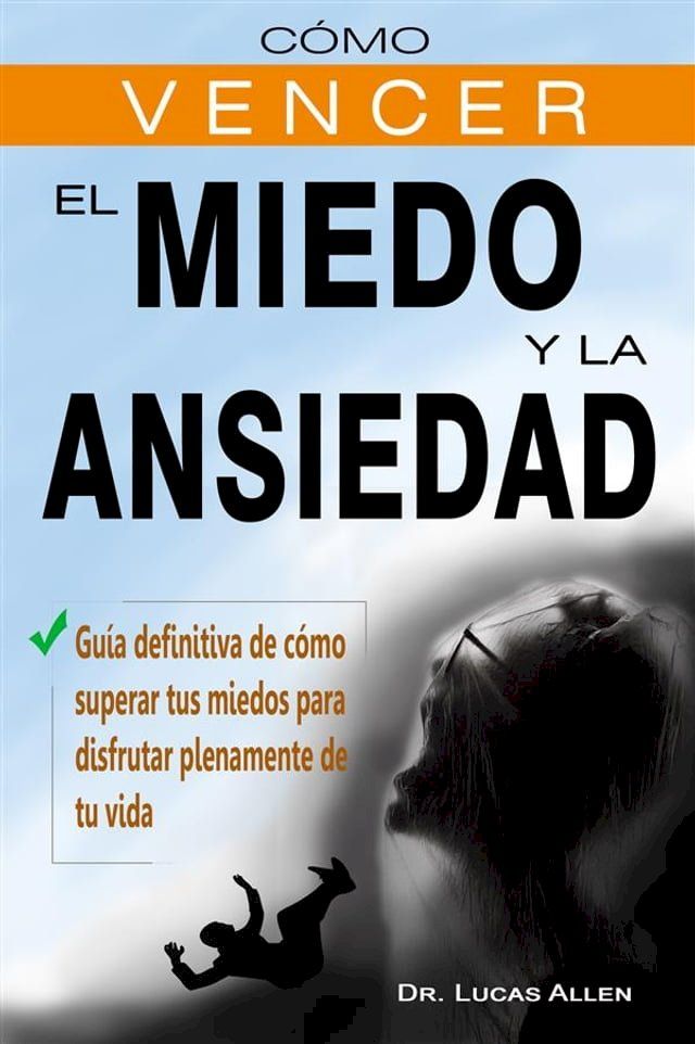  Cómo vencer el Miedo y la Ansiedad(Kobo/電子書)