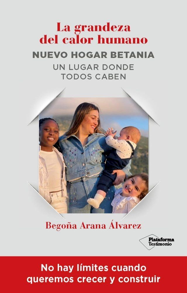  La grandeza del calor humano - Nuevo hogar Betania(Kobo/電子書)