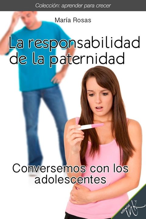 La responsabilidad de la paternidad Conversemos con los adolescentes(Kobo/電子書)