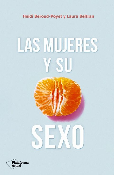 Las mujeres y su sexo(Kobo/電子書)