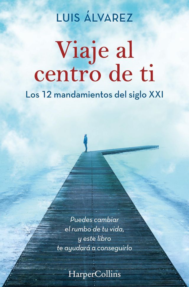  Viaje al centro de ti - Los 12 mandamientos del siglo XXI(Kobo/電子書)