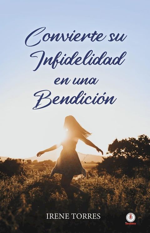 Convierte su infidelidad en una bendición(Kobo/電子書)