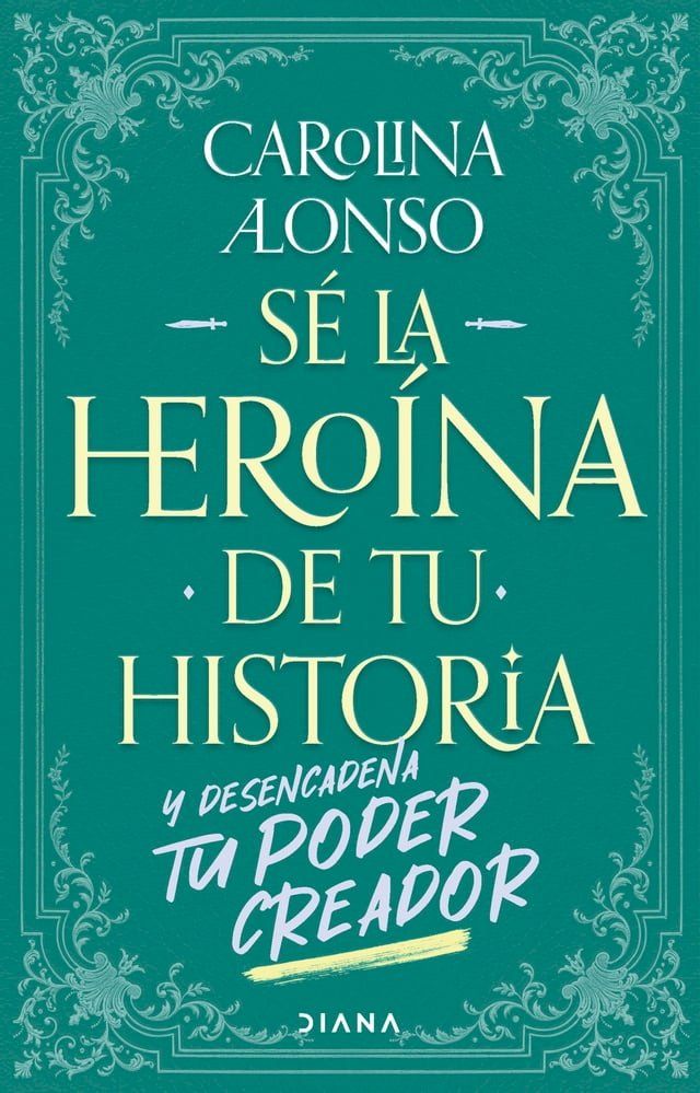  S&eacute; la hero&iacute;na de tu historia(Kobo/電子書)