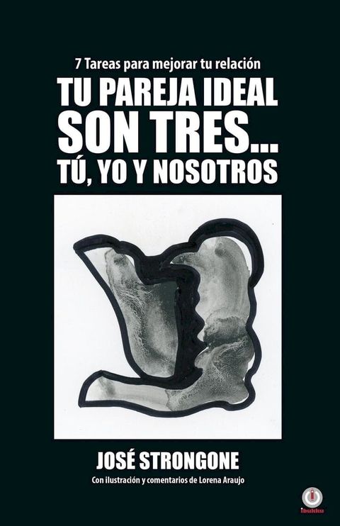 Tu pareja ideal son tres... t&uacute;, yo y nosotros(Kobo/電子書)