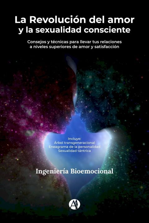 La Revoluci&oacute;n del amor y la sexualidad consciente(Kobo/電子書)