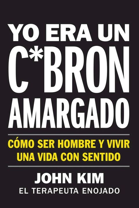 I Used to Be a Miserable F*ck \ Yo era un c*brón amargado (Spanish edition)(Kobo/電子書)