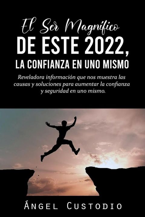 El Ser Magn&iacute;fico de Este 2022, La Confianza en Uno Mismo(Kobo/電子書)