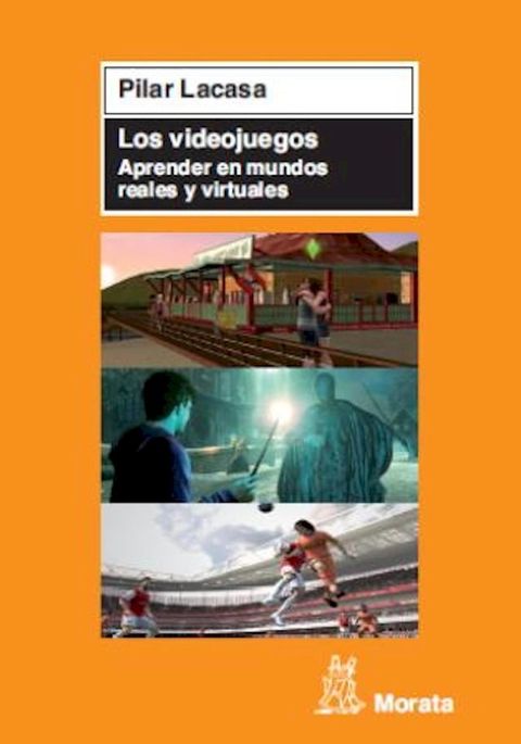 Los videojuegos. Aprender en mundos reales y virtuales(Kobo/電子書)