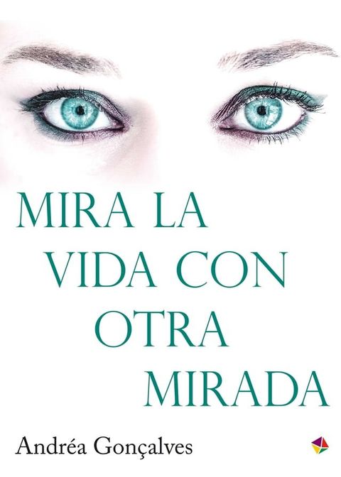 Mira la vida con otra mirada(Kobo/電子書)